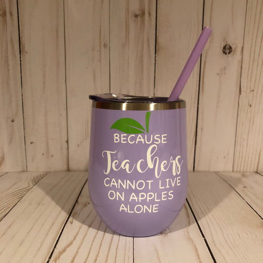 Because Teachers Cant Live on Apples Alone, Teacher Gift, Teacher End of Year Gift, Teacher Wine Present, Personalized, Christmas TEACHER