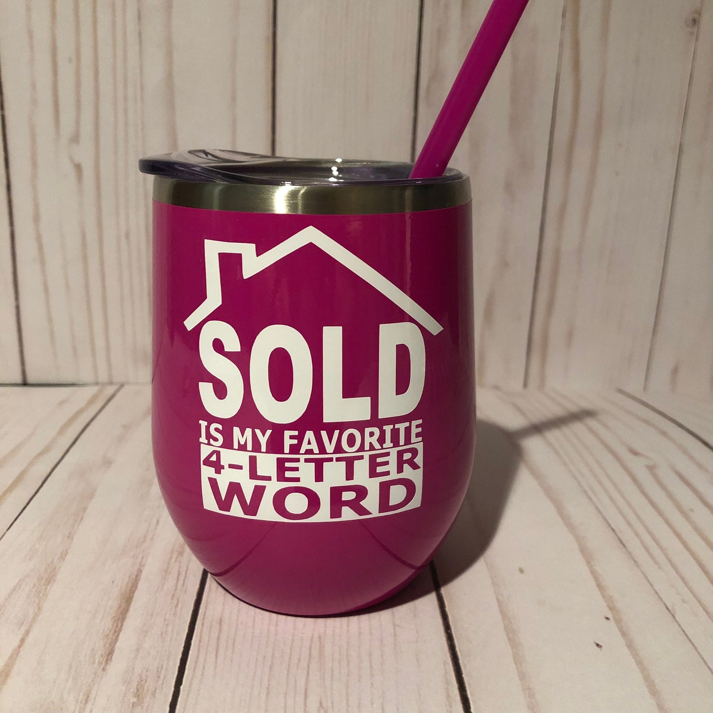 Realtor Wine Tumbler, Sold is MY Favorite Four Letter Word, Real Estate Agent Thank You Gift, Realtor Closing Gift, Real Estate Gift Ideas,