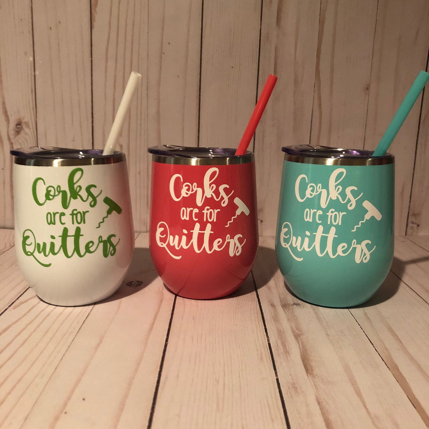 Funny Wine Glass, Corks are for Quitters, Wine Lover Party Gift, Bridal PARTY Gift, Mothers Day Wine Tumbler Gift, Wine Lover