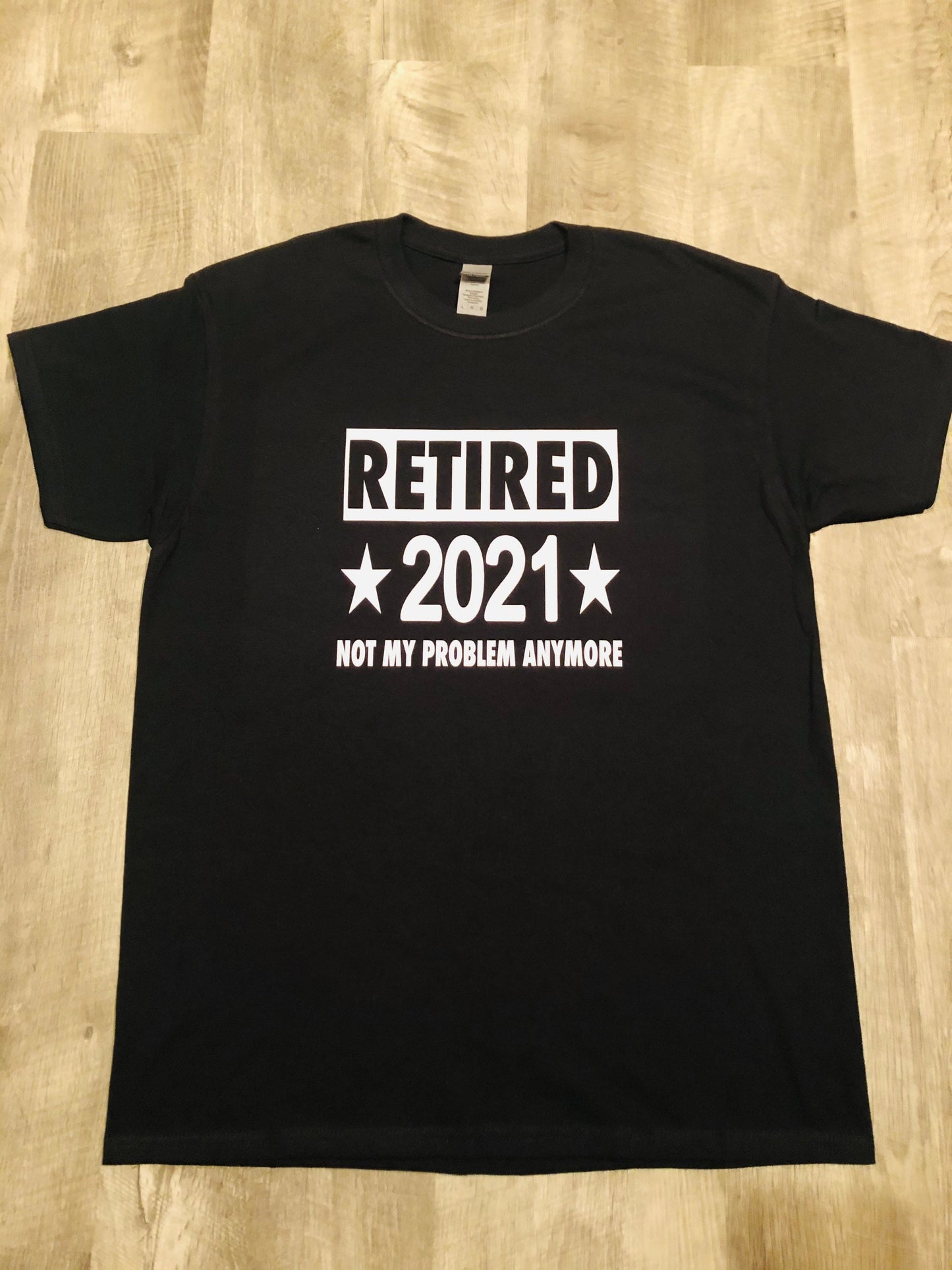 Funny Retirement Gifts, I'm Retired Shirt, Not my Problem Anymore, Sarcastic Retirement Gift, Funny Grandpa Shirt, Gifts, Retirement Party