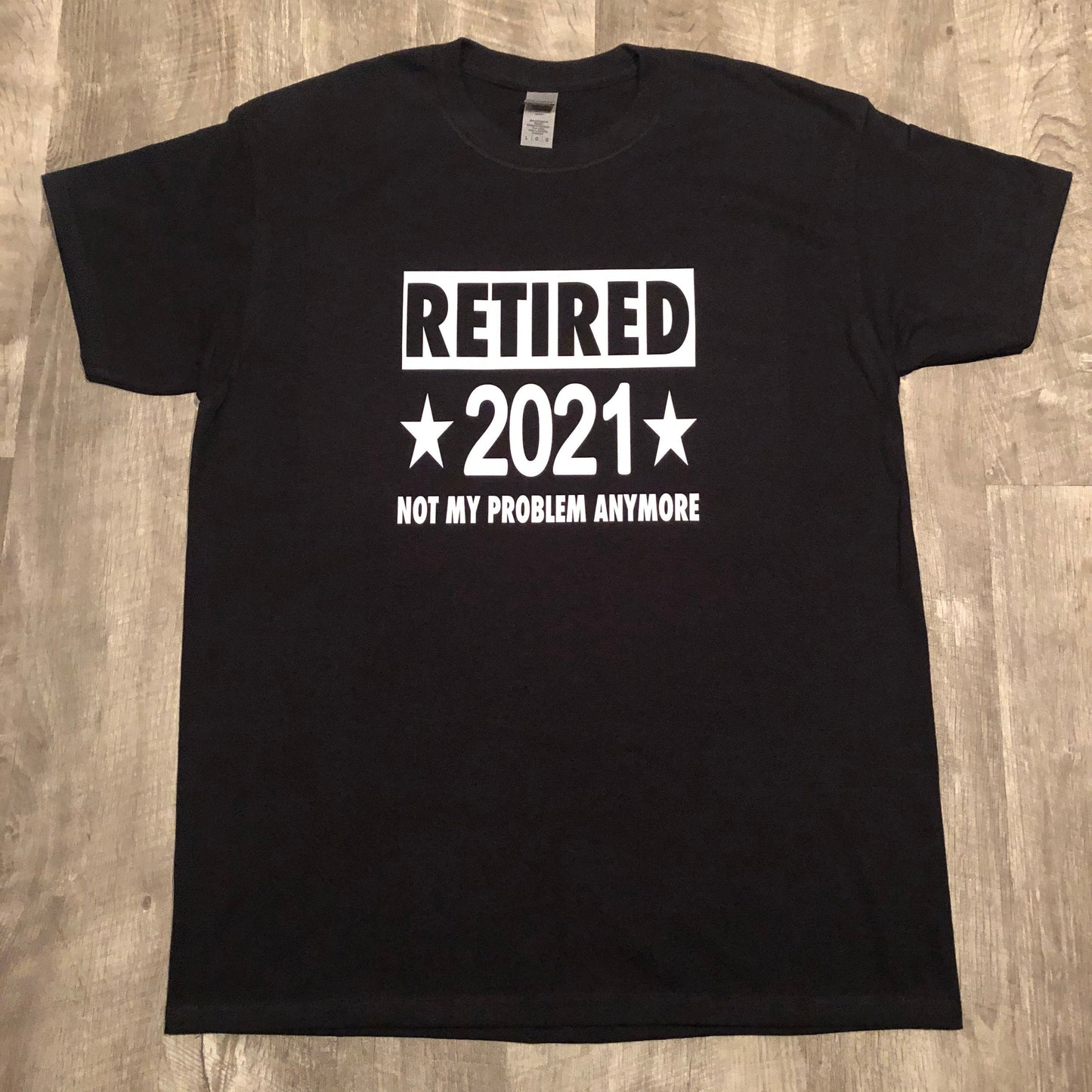 Funny Retirement Gifts, I'm Retired Shirt, Not my Problem Anymore, Sarcastic Retirement Gift, Funny Grandpa Shirt, Gifts, Retirement Party