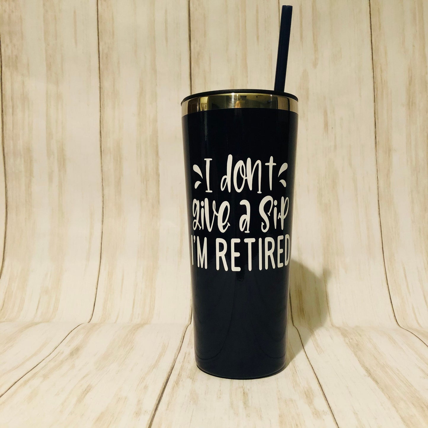 I'm Retired Tumbler for Women, I Don't Give a Sip I'm Retired, Funny Retirement Gift, Wine Tumbler for Retirement, Retirement Gift for Women