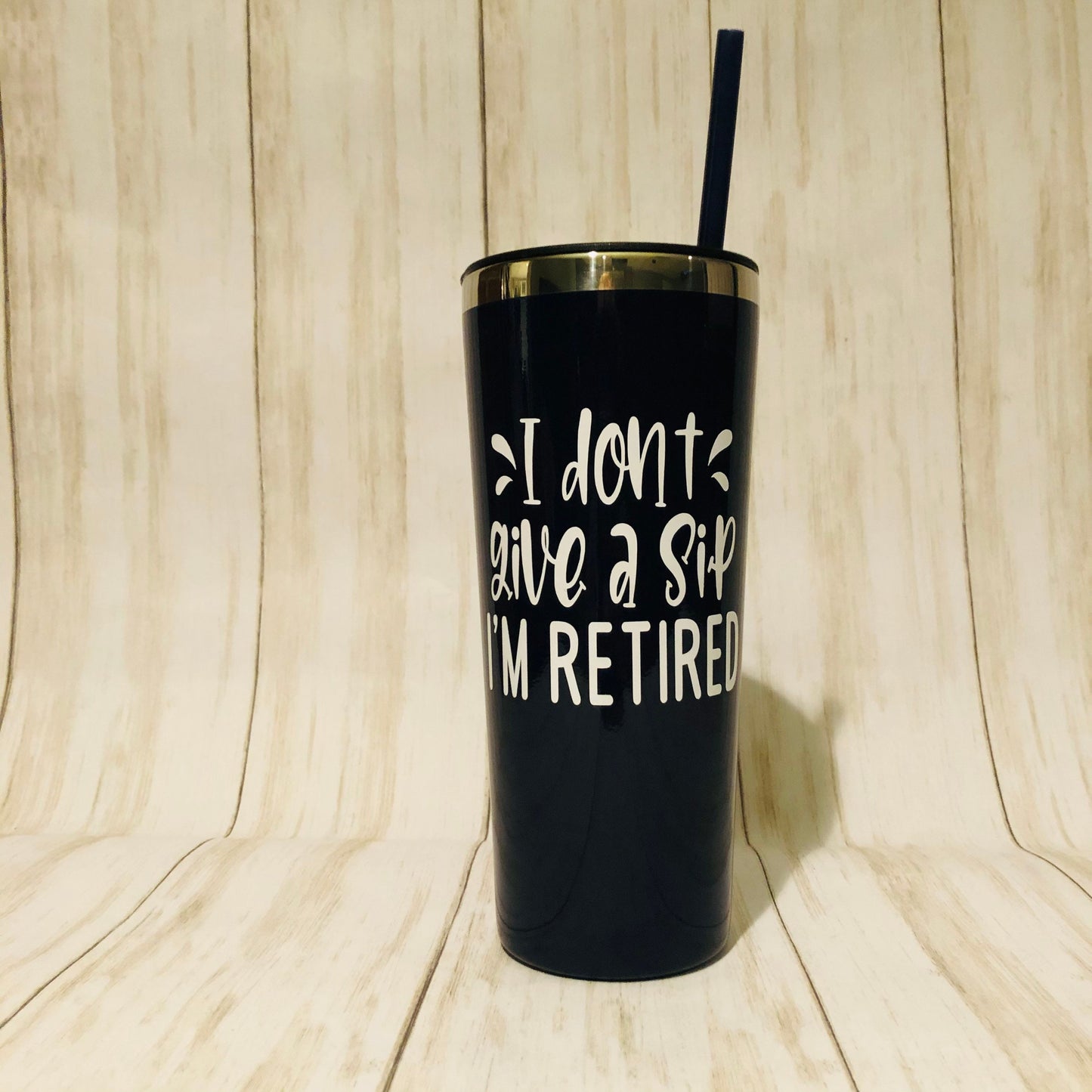 I'm Retired Tumbler for Women, I Don't Give a Sip I'm Retired, Funny Retirement Gift, Wine Tumbler for Retirement, Retirement Gift for Women