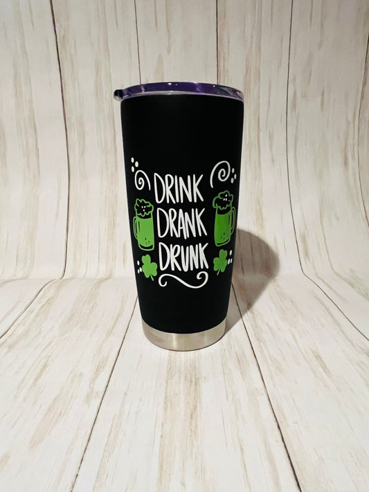 Drink Drank Drunk, St. Patricks Day Party Cup, St. Patricks Day Tumbler, Irish Party Cup, Shamrock, Irish Drinkware, Funny St. Patricks Day