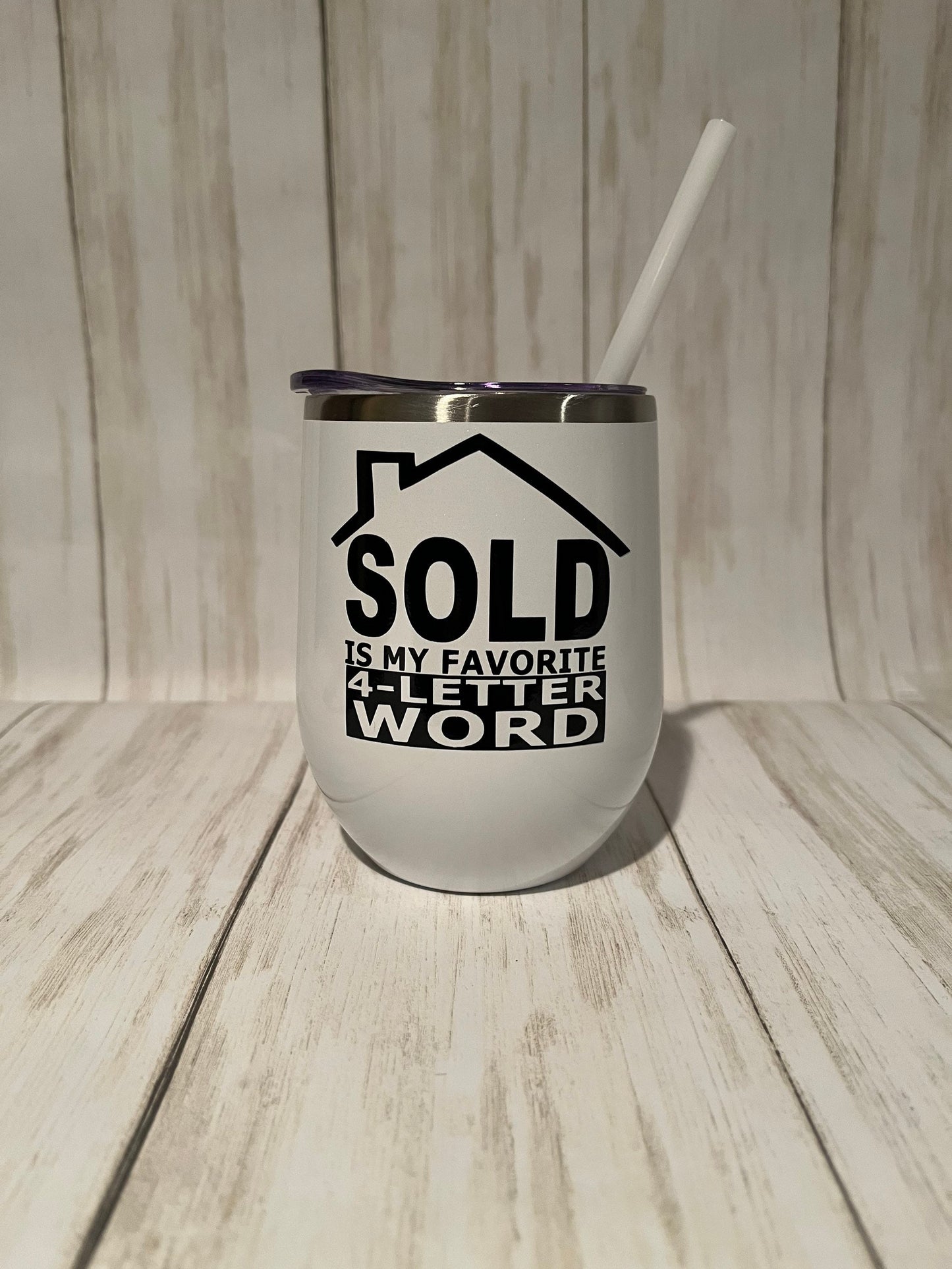 Realtor Wine Tumbler, Sold is MY Favorite Four Letter Word, Real Estate Agent Thank You Gift, Realtor Closing Gift, Real Estate Gift Ideas,