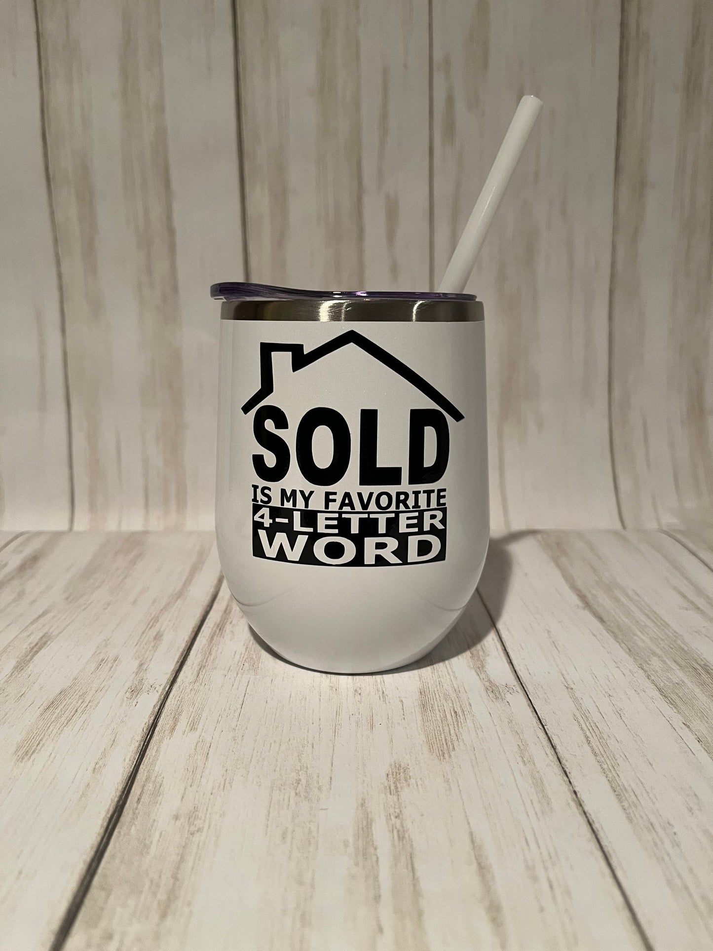 Realtor Wine Tumbler, Sold is MY Favorite Four Letter Word, Real Estate Agent Thank You Gift, Realtor Closing Gift, Real Estate Gift Ideas,